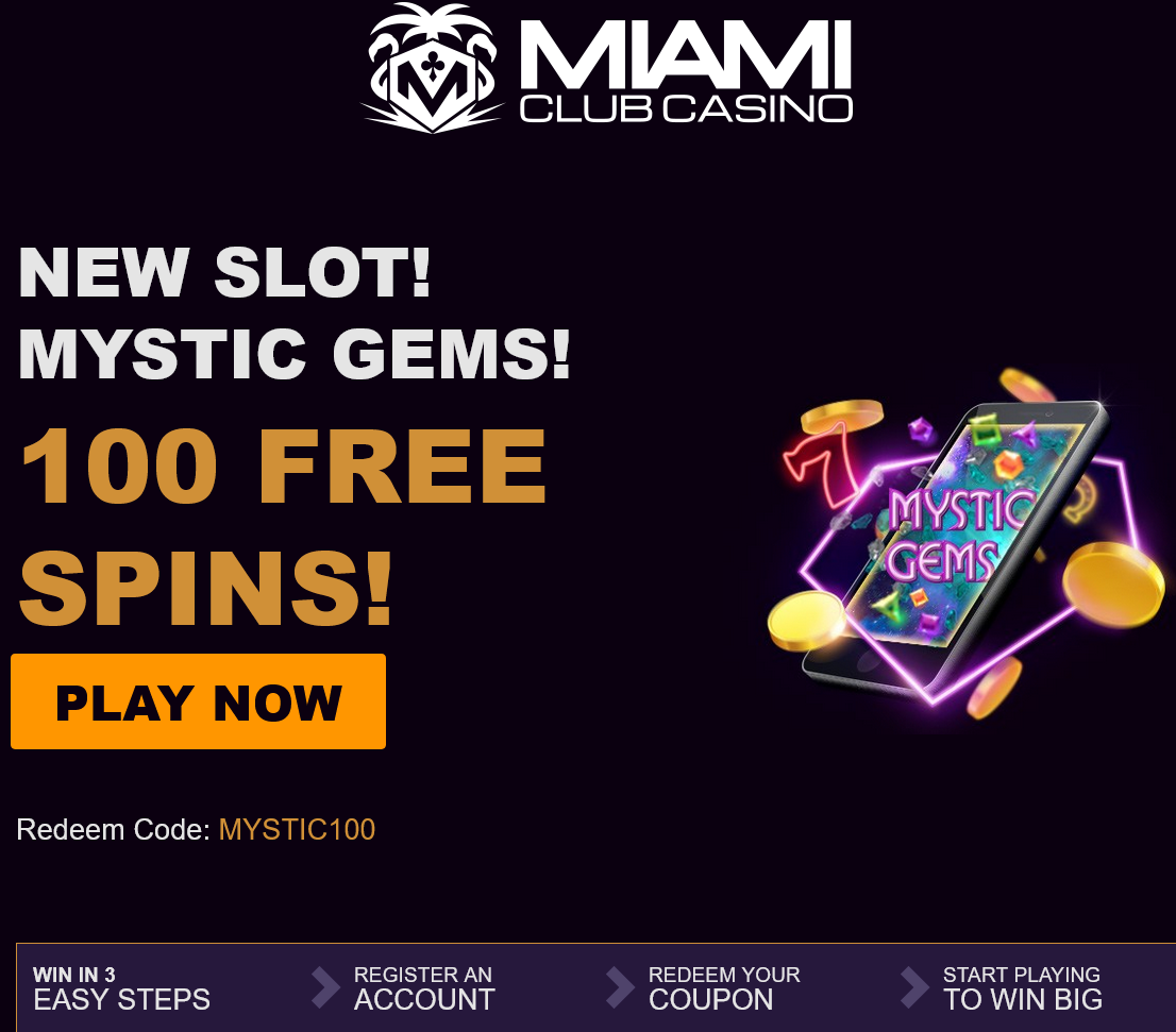 Miami Club
                              Mystic Gems 100 Spins